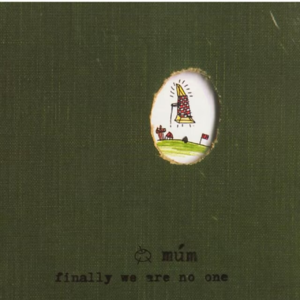 Finally We Are No One by Múm