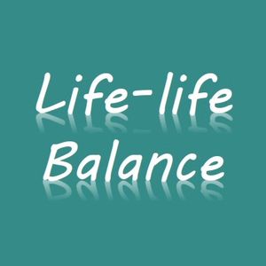 Life-life balance