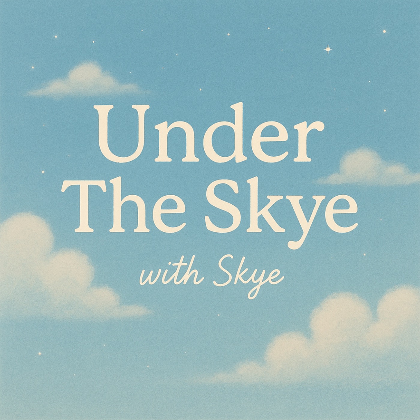 UNDER THE SKYE
