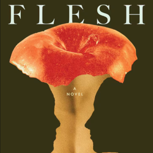 vol.60 布克奖黑马《Flesh》：“原始的男性气概”与“突然而至的秋天”