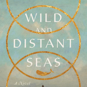 [小说]狂野与遥远之海 Wild and Distant Seas