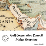 Episode 2:海合会市场概览GCC Market Overview