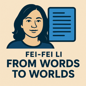 李飞飞 AI的下一个十年 From Words to Worlds