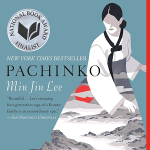 004. Pachinko:跨越四代人的移民故事