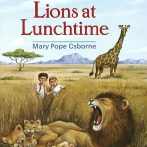 Magic Tree House #11: Lions at Lunchtime