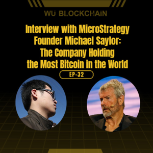 EP-32 Interview with MicroStrategy Founder Michael Saylor