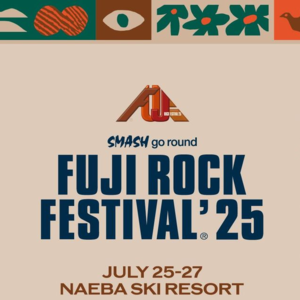 Vol.17 【Fuji Rock】富士摇滚音乐节：自然、音乐、无尽夏