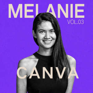 Vol.003｜Melanie：100 次被拒绝到身价百亿—Canva 创始人