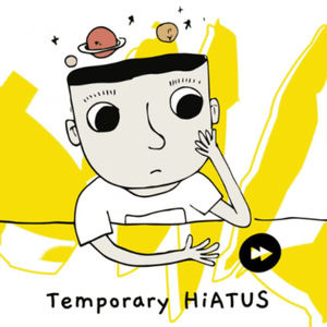 暂時中断Temporary Hiatus