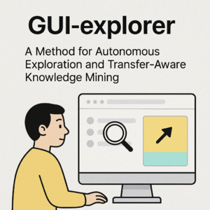 GUI-explorer：一种用于 GUI Agent 的自主探索和转移感知知识挖掘方法