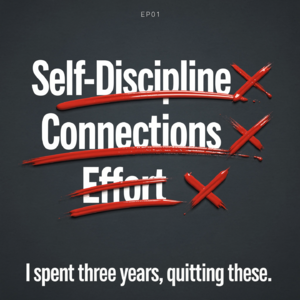 EP00-我用三年，戒掉了自律、人脉和努力