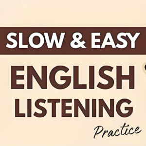 20-英语播客｜慢速英语听力练习｜初学者简易英语对话