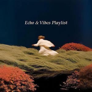 Playlist | 在理智断线的边缘，允许时间短暂地悬停