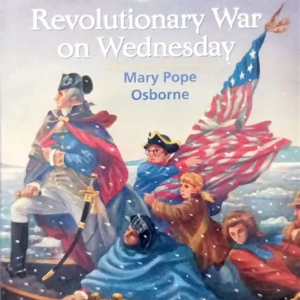 Magic Tree House #22: Revolutionary War on Wednesday