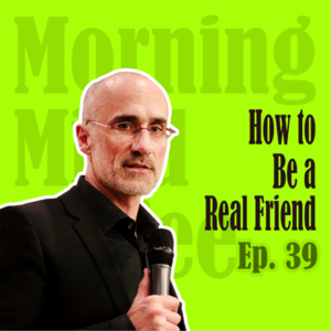 How to Make a Real Friend | 如何找到真正的朋友