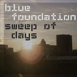 Blue Foundation - Sweep Of Days