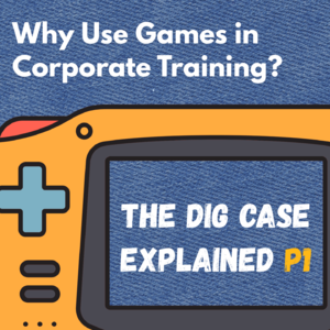 企业培训为什么用游戏？DIG 案例告诉你答案Part1