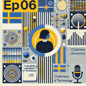 EP06查尔姆斯大学——跨越狮城和北欧的留学探索之旅