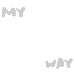 MY WAY
