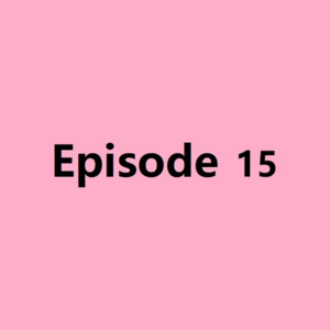 Episode 15. 焦虑能怎么办呢 也只能接受
