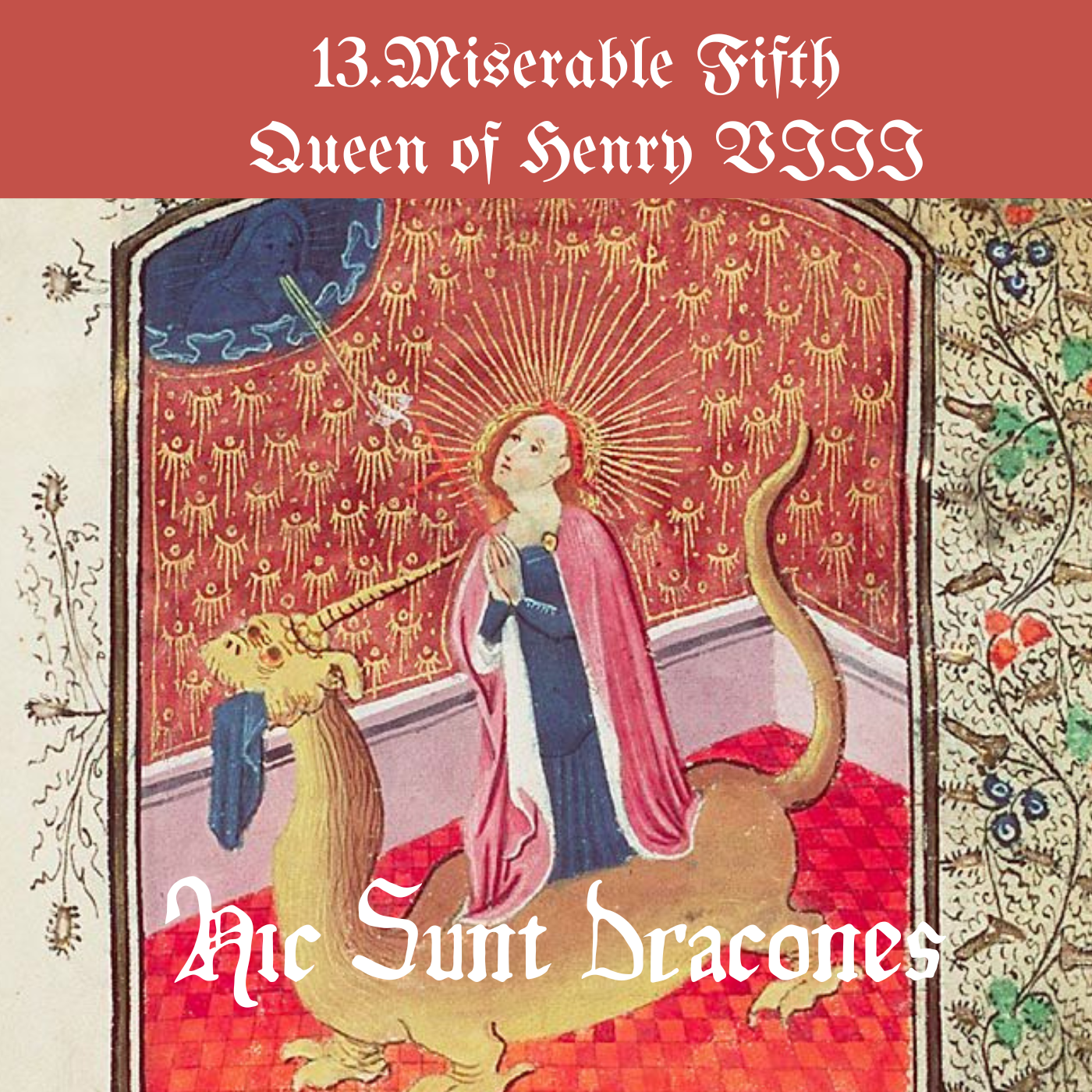 cover of episode 13. 断头之歌：Henry VIII's Six Wives and the English Reformation