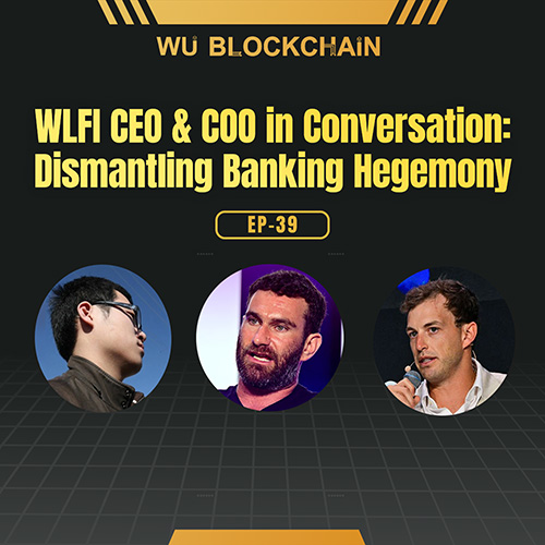 EP-39 With WLFI CEO & COO: Dismantling Banking Hegemony