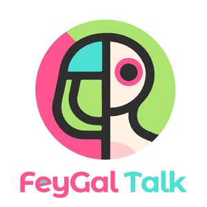 FeyGal Talk