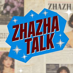 zha zha talk