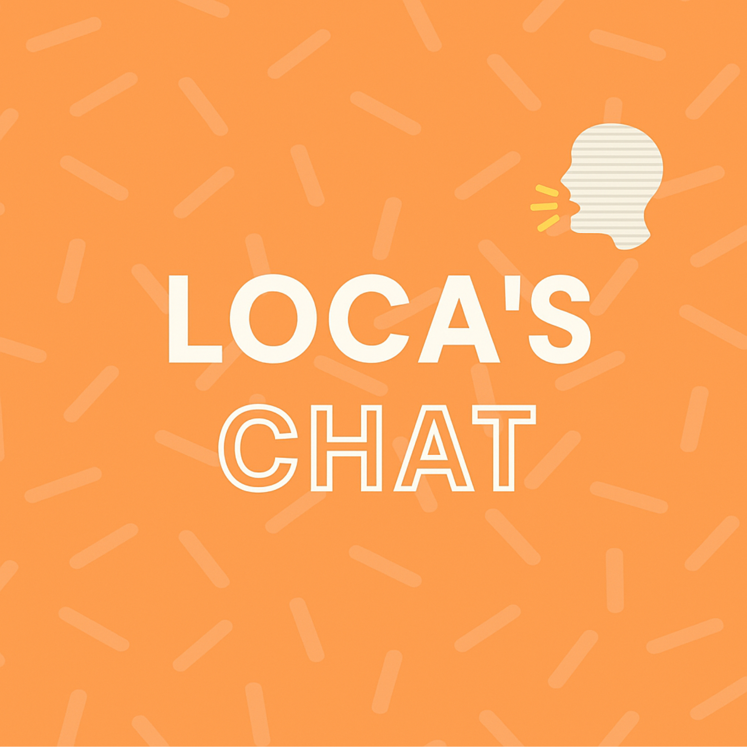 Loca’s chat
