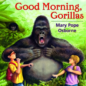 Magic Tree House #26: Good Morning, Gorillas