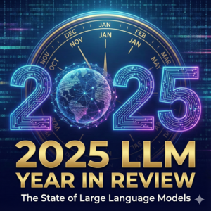 2025年大语言模型（LLM）领域发展回顾