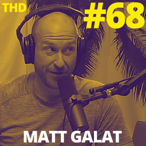 #68. Matt Galat: Travels & Tribulations