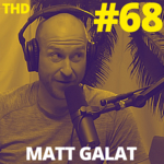 #68. Matt Galat: Travels & Tribulations