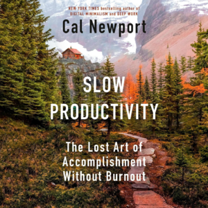 EP21:Deep Into - Slow Productivity