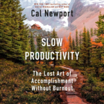 EP21:Deep Into - Slow Productivity