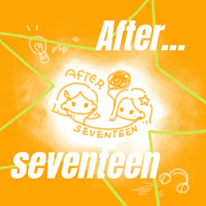 After Seventeen
